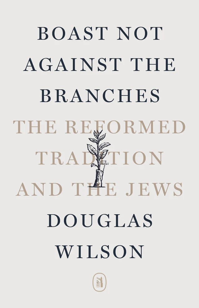Boast Not Against the Branches (Wilson)