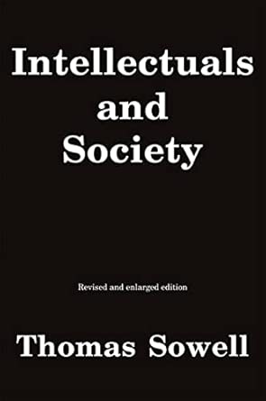 Intellectuals and Society (Sowell - Revised PB ed.)