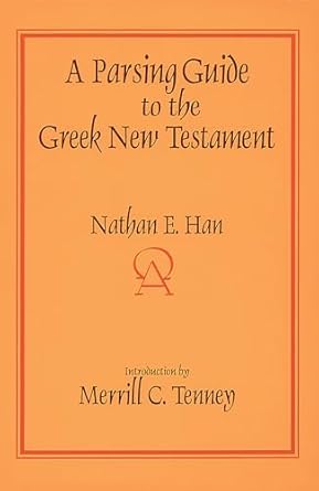 Parsing Guide to the Greek New Testament (Han)