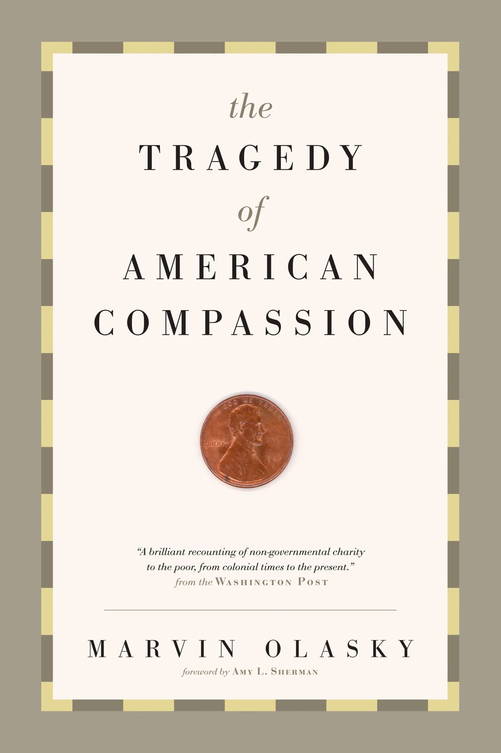 Tragedy of American Compassion (Olasky - pbk)