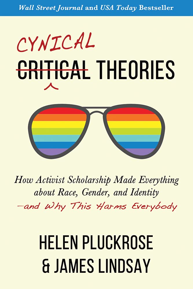 Cynical Theories (Pluckrose/Lindsay - paperback)