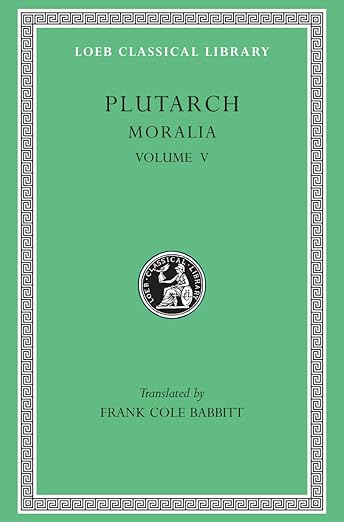 Moralia: Vol. V (5) (Plutarch - Loeb 306)