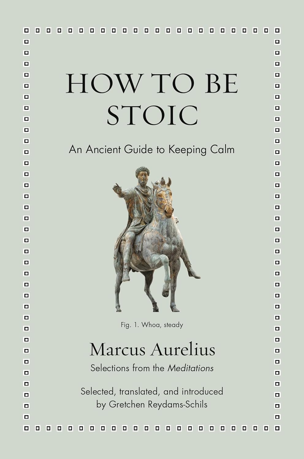 How to Be Stoic (Aurelius - hardcover)