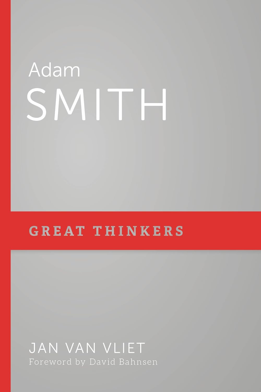 Adam Smith: Great Thinkers (paperback)