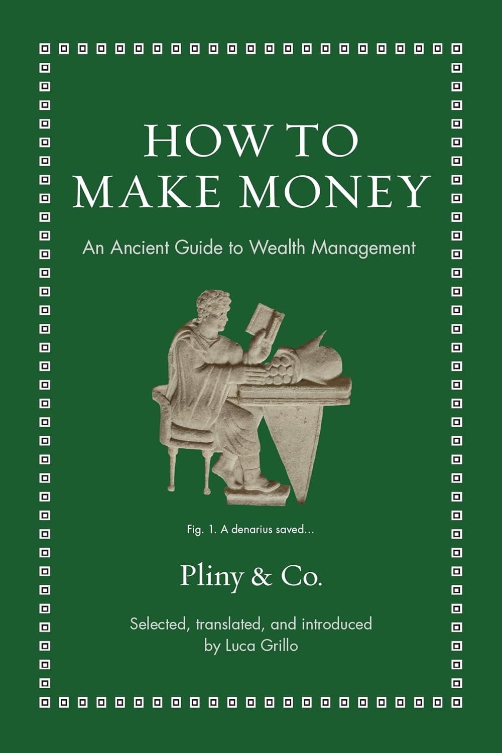 How to Make Money (Pliny & Co.)