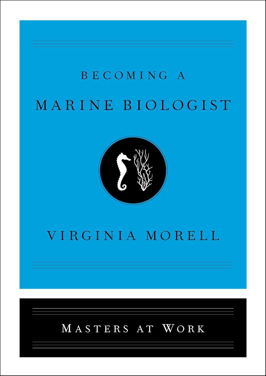 Becoming a Marine Biologist (Morell)