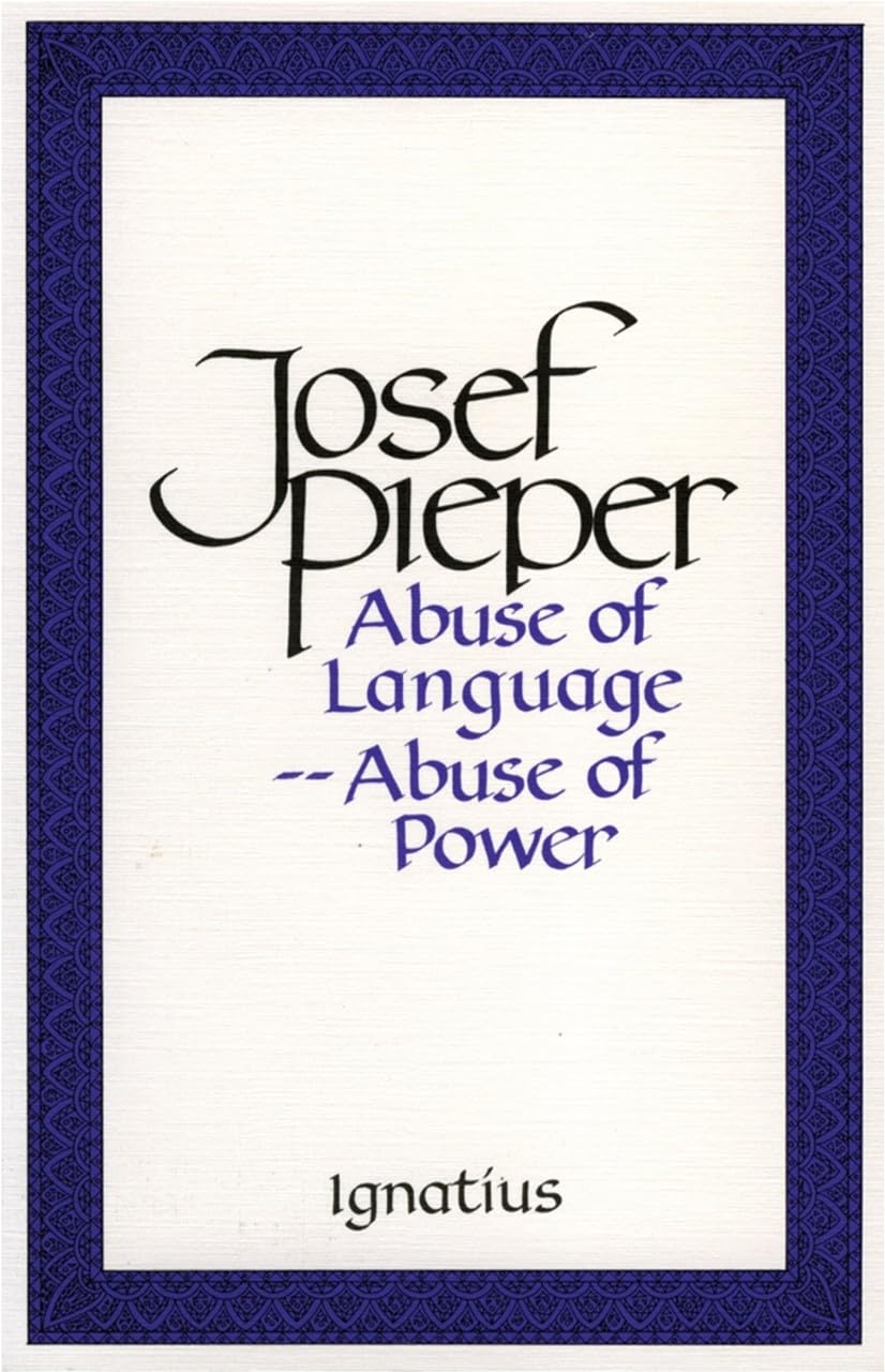 Abuse of Language, Abuse of Power (Pieper - pbk)