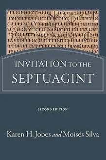 Invitation to the Septuagint (Jobes - 2nd ed.)