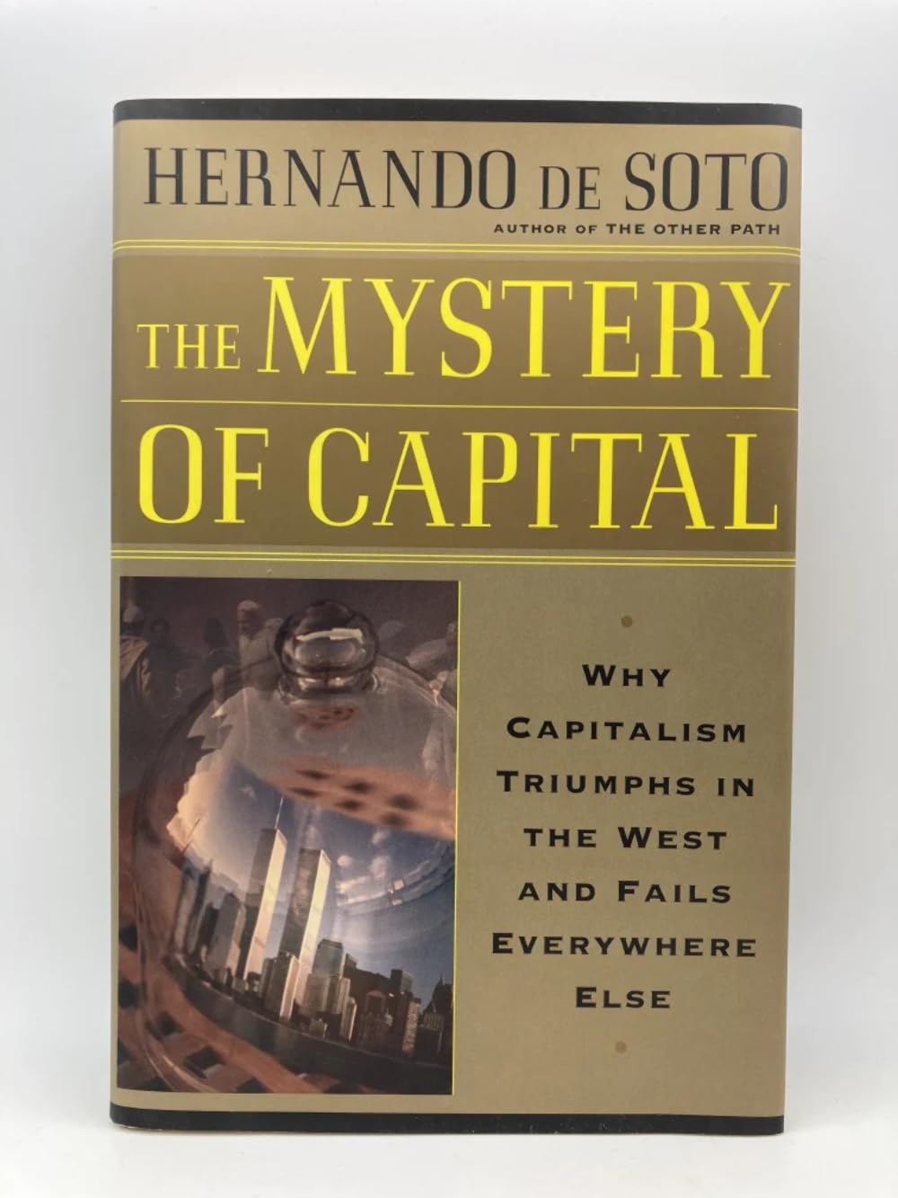 USED Mystery of Capital (De Soto - hardcover)