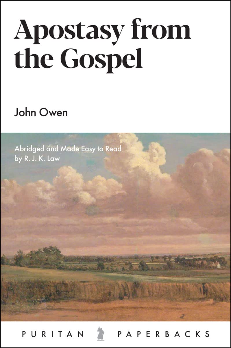 Apostasy from the Gospel (Owen - Puritan Paperbacks)