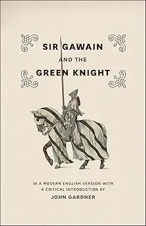 Sir Gawain and the Green Knight (Gardner transl.)