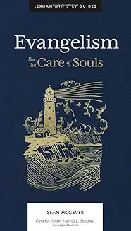Evangelism: For the Care of Souls (McGever)