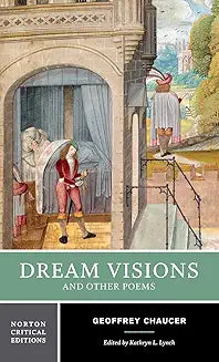 Dream Visions and Other Poems (Chaucer - Norton ed.)