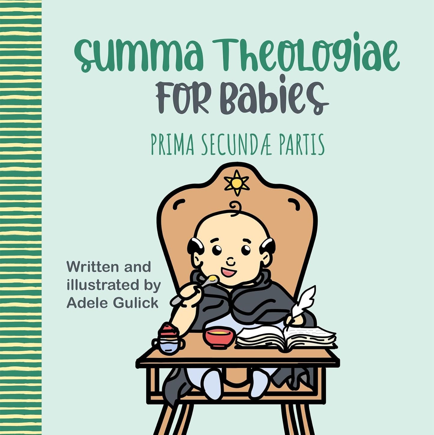 Summa for Babies: Prima Secundae Partis (Gulick - board book)