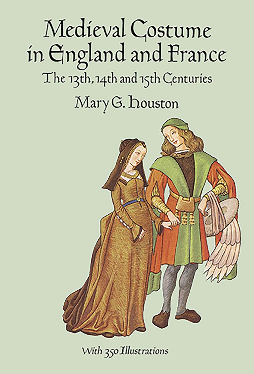 Medieval Costume in English and France (Houston - pbk)