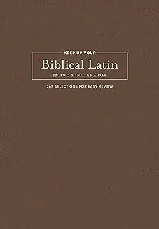 Keep Up Your Biblical Latin in 2 Min a Day (ed. Lavery)