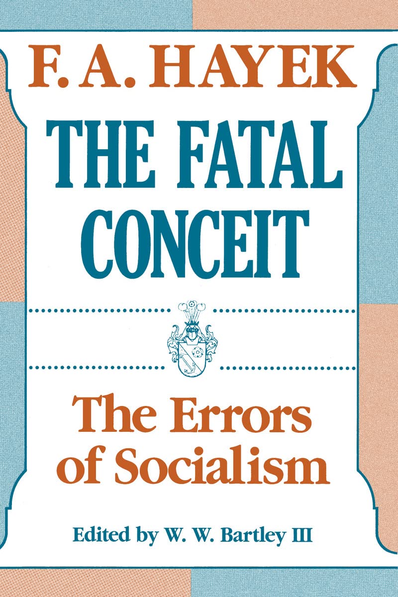 Fatal Conceit (Hayek - paperback)