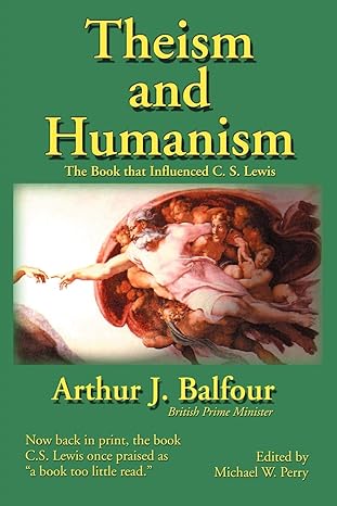 Theism and Humanism (Balfour - paperback)