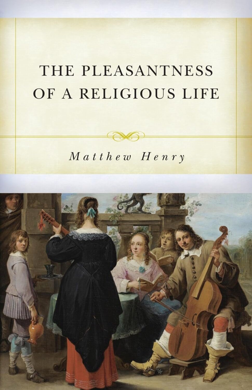 Pleasantness of a Religious Life (Henry)
