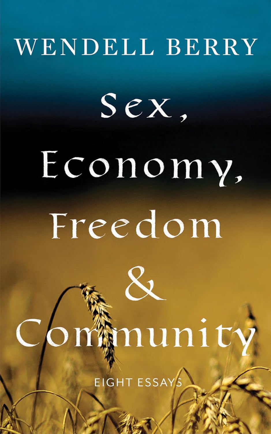 Sex, Economy, Freedom & Community (Berry)