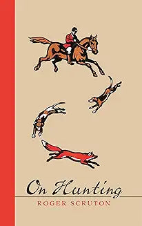 On Hunting (Scruton)