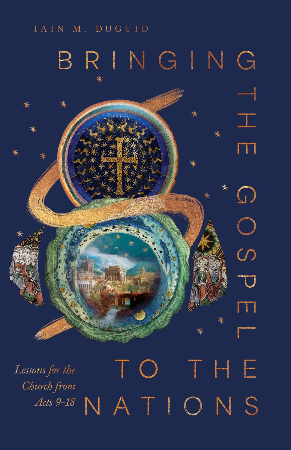 Bringing the Gospel to the Nations (Duguid)