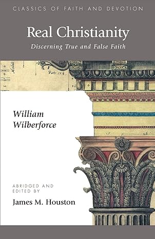 Real Christianity (Wilberforce - paperback)