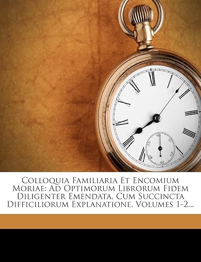 Colloquia Familiaria Et Encomium Moriae (Erasmus - pbk)