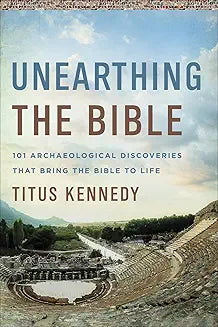 Unearthing the Bible (Kennedy - paperback)