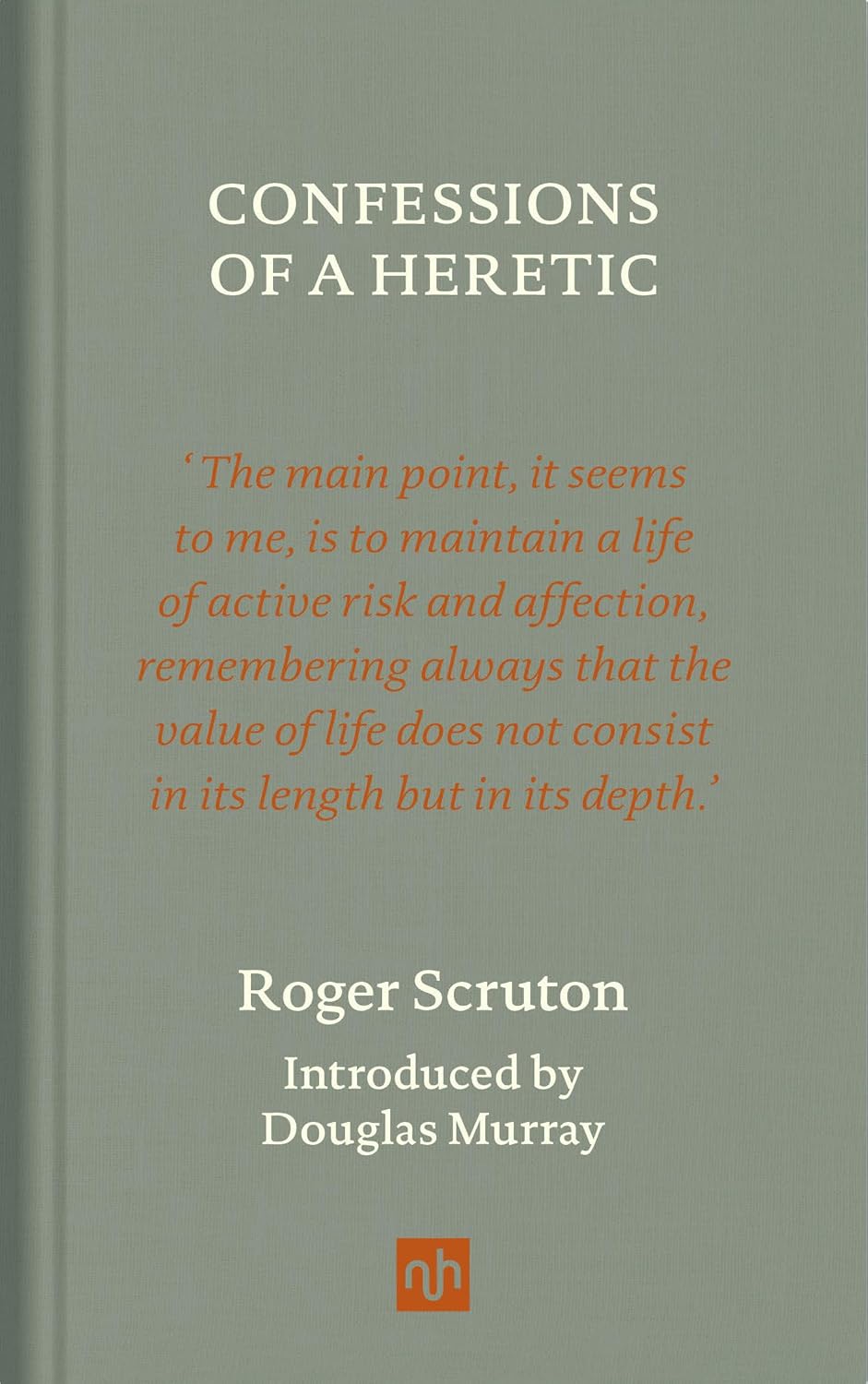 Confessions of a Heretic (Scruton - Revised ed.)