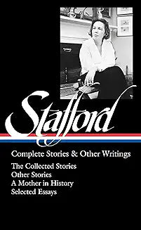 Stafford: Complete Stories & Other Writings (LOA #342)