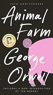 Animal Farm (Orwell - 75th Anniv. ed.)