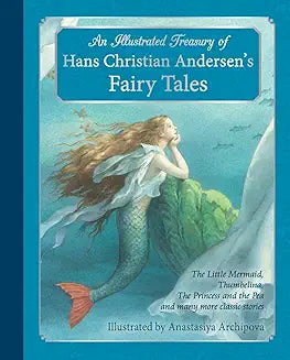 Illustrated Treasury of Hans Christian Andersen's Fairy Tales