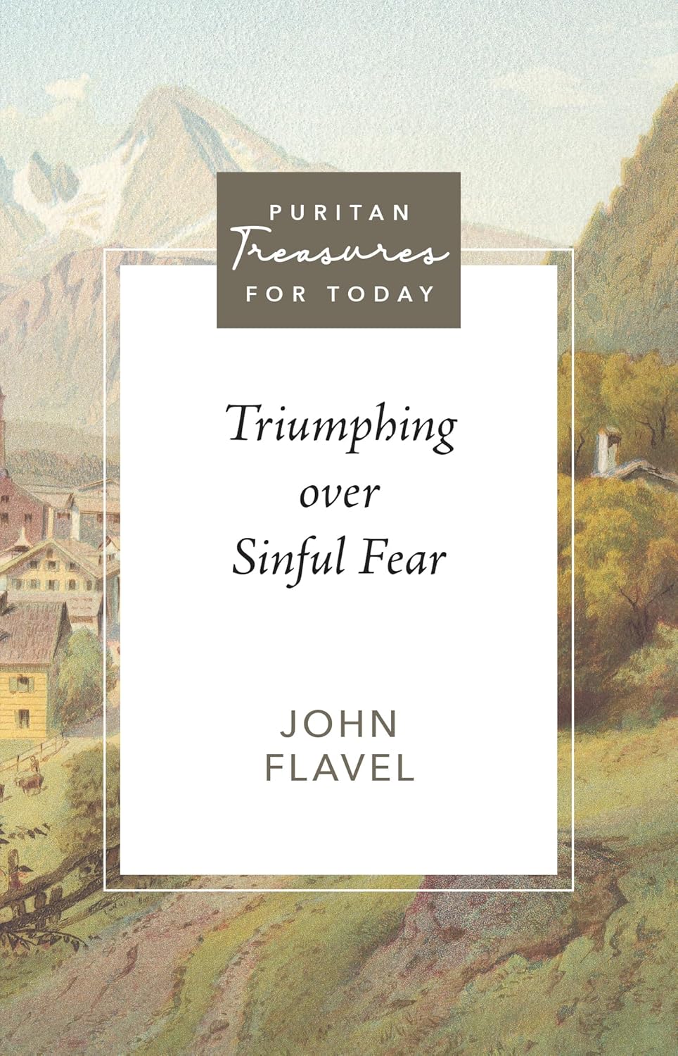 Triumphing over Sinful Fear (Flavel)