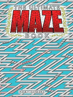 Ultimate Maze Book (Wadzinski - Dover pbk)