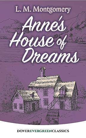 Anne's House of Dreams (Montgomery - Dover Evergreen)