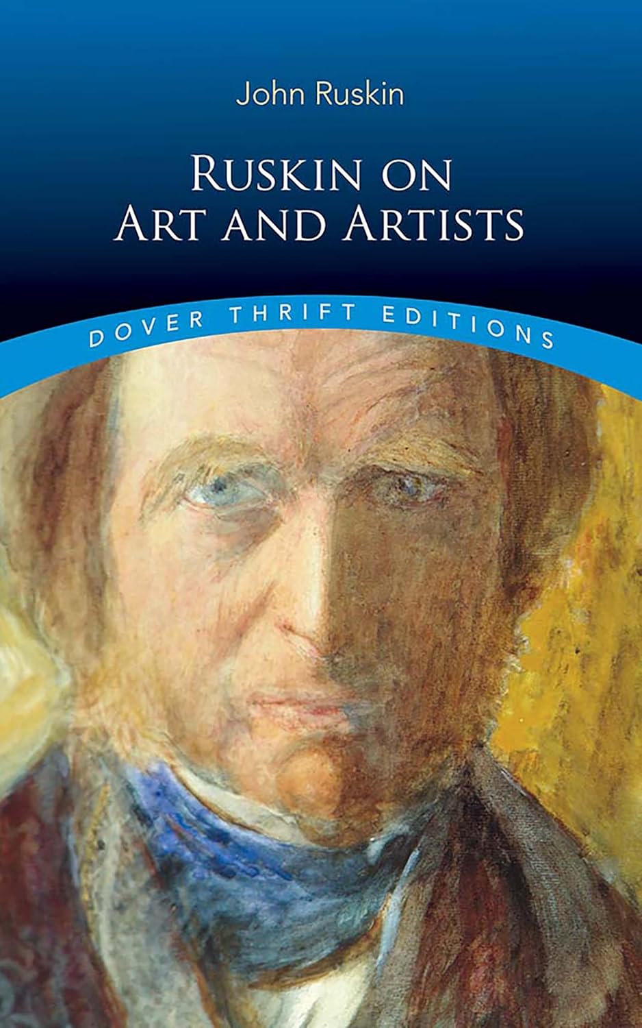 Ruskin on Art and Artists (Ruskin - Dover ed.)