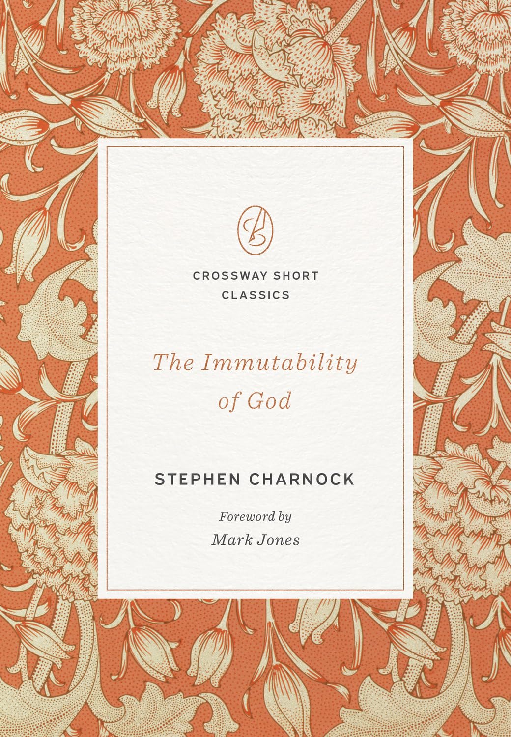 Immutability of God (Charnock - paperback)