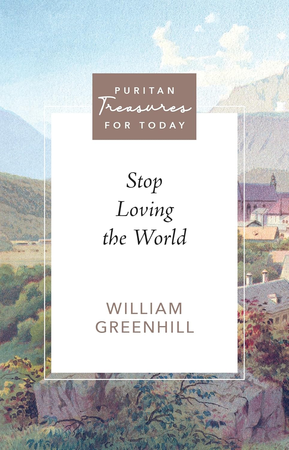 Stop Loving the World (Greenhill)