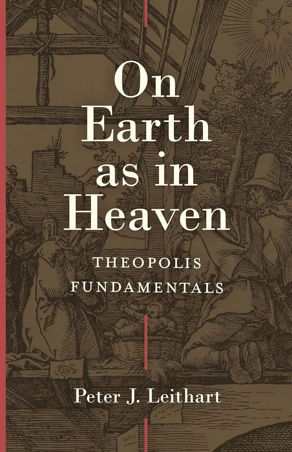 On Earth as It Is in Heaven (Leithart - Lexham HC)