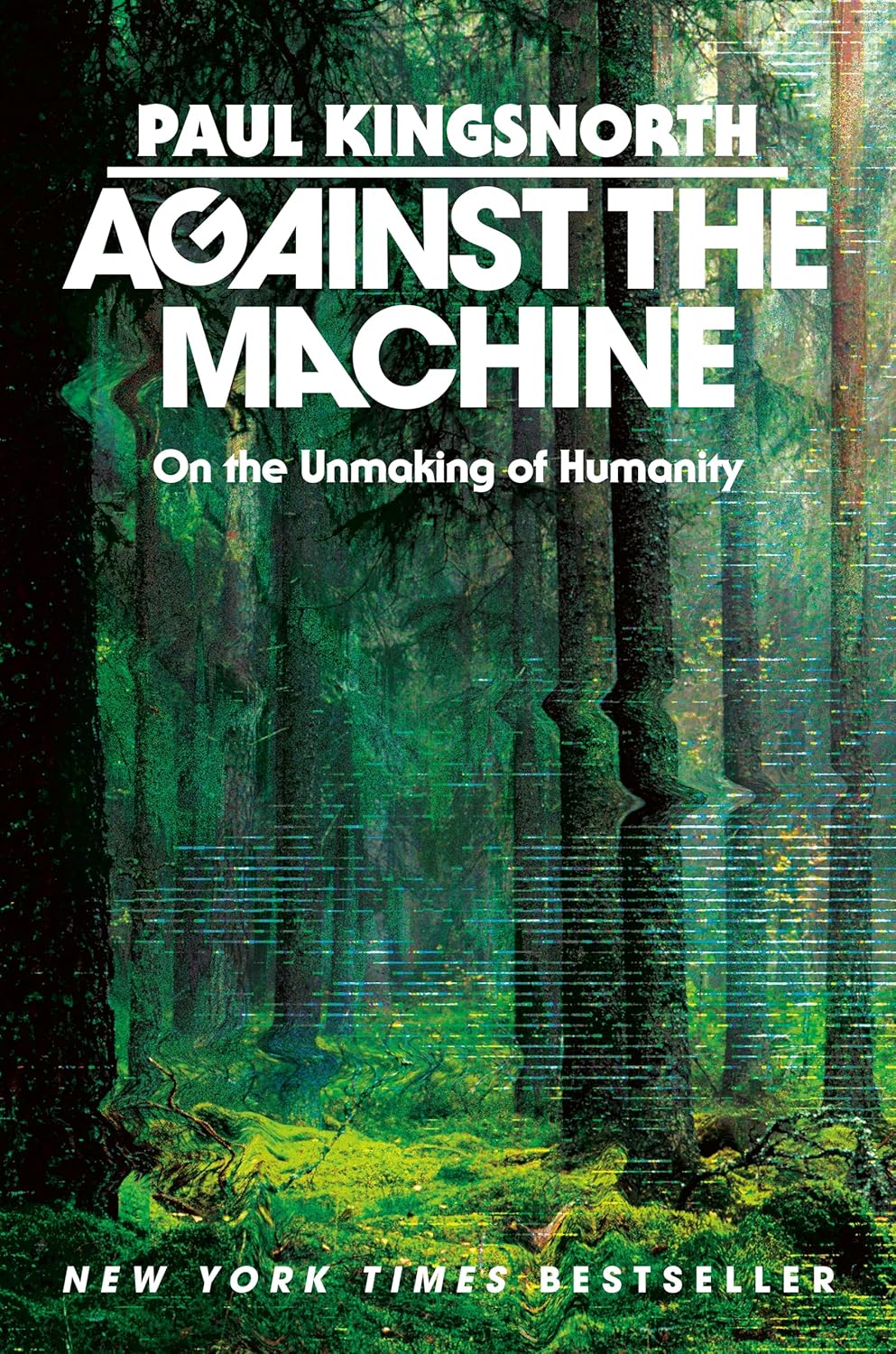 Against the Machine (Kingsnorth - hardcover)
