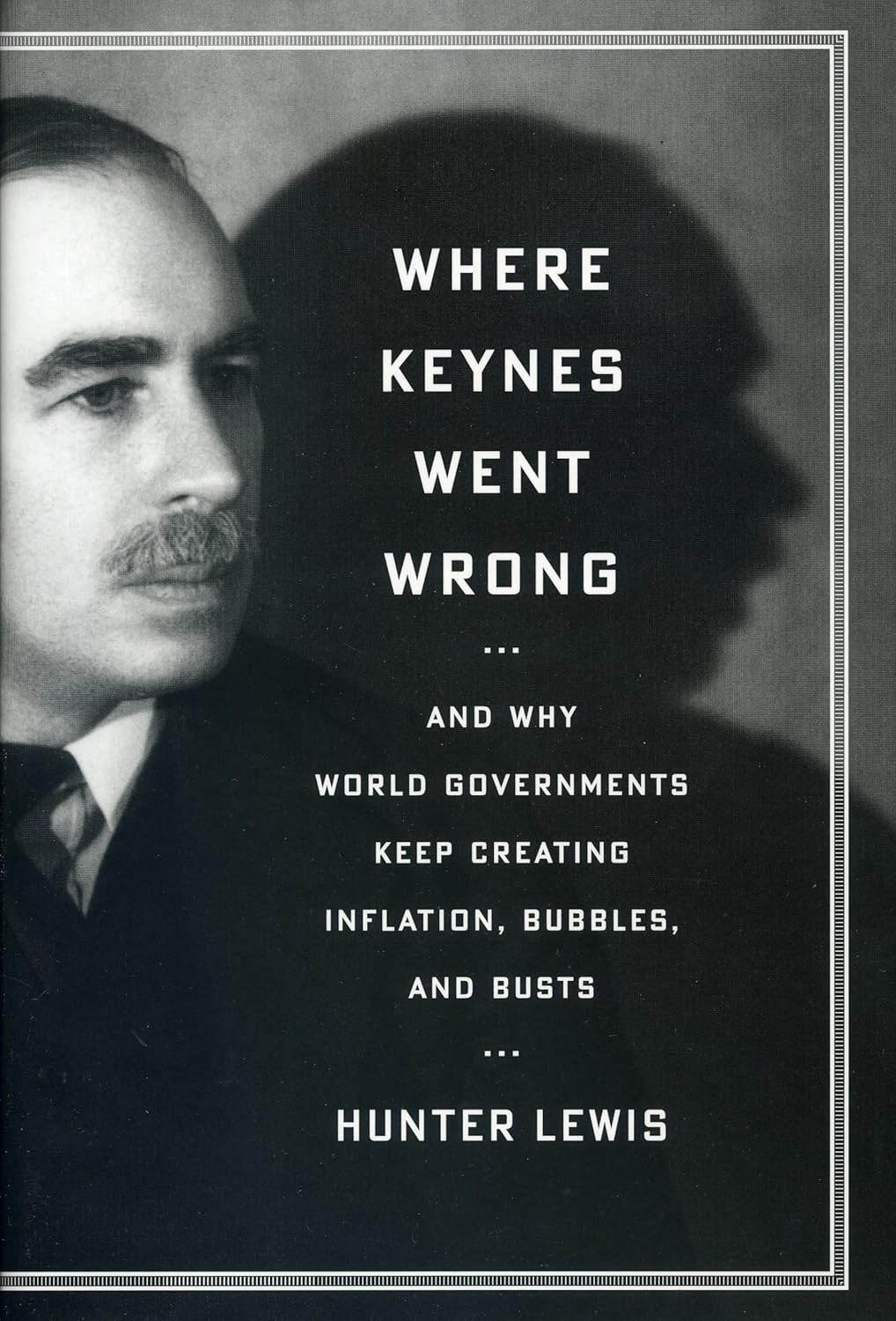 Where Keynes Went Wrong (Lewis - HC)