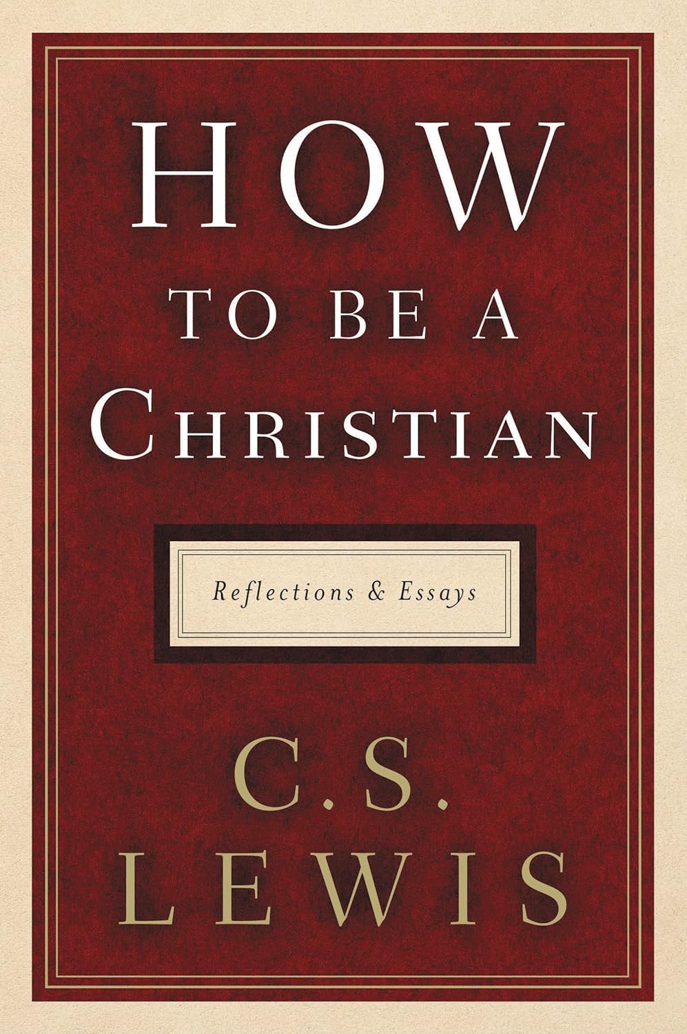 How to Be a Christian (Lewis - hardcover)