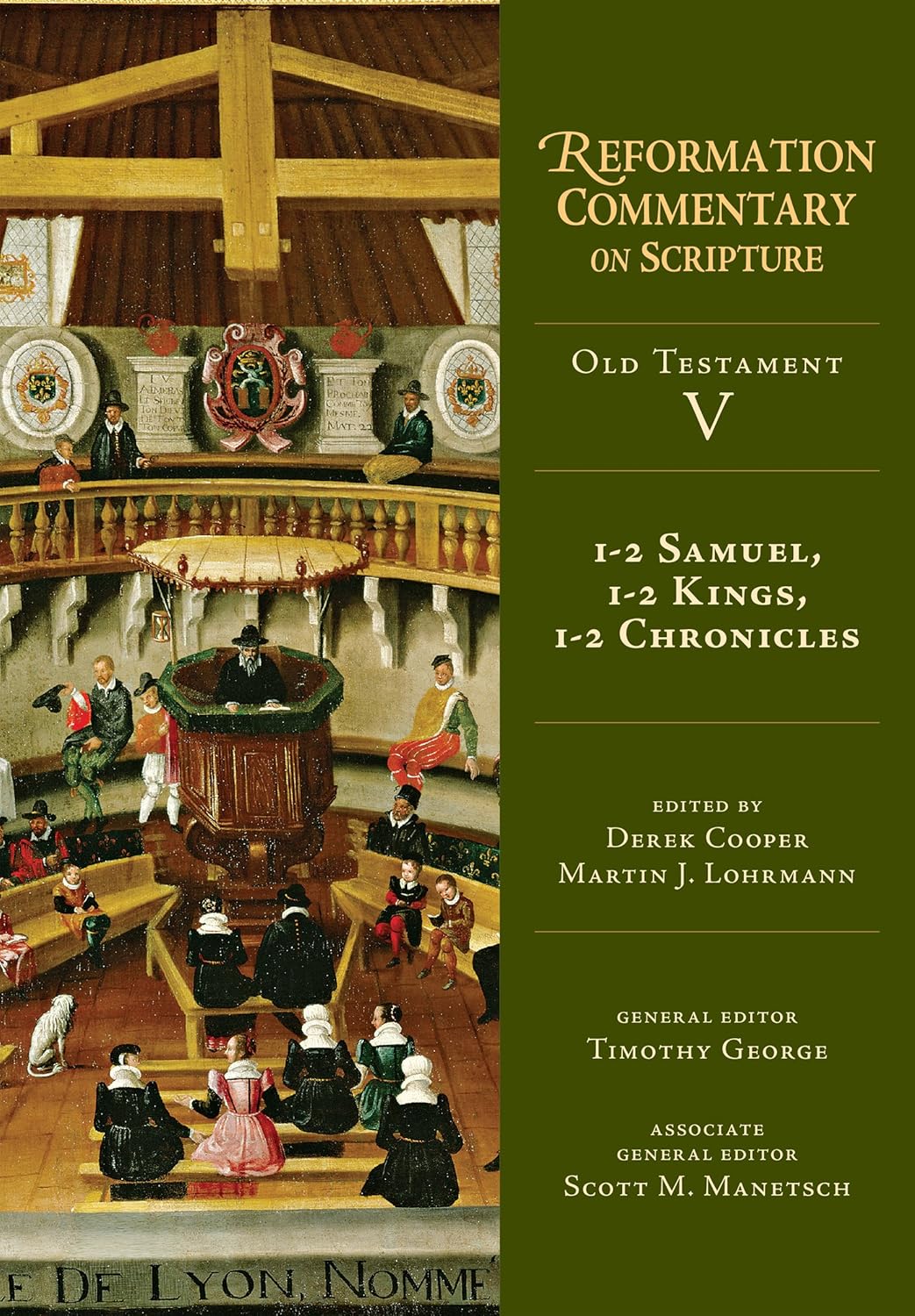 OT V: 1-2 Samuel, 1-2 Kings, 1-2 Chronicles (Reformation Commentary on Scripture)
