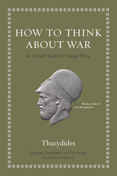 How to Think about War (Thucydides - hardcover)