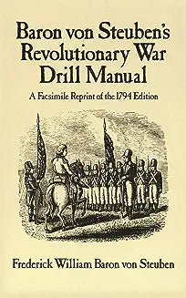 Revolutionary War Drill Manual (Steuben - paperback)