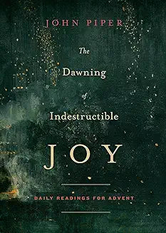 Dawning of Indestructible Joy (Piper - pbk)