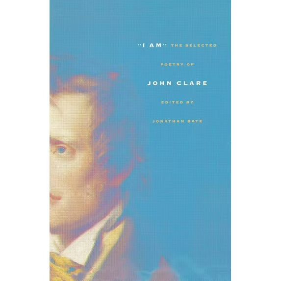 "I Am": Selected Poetry of John Clare (pbk)