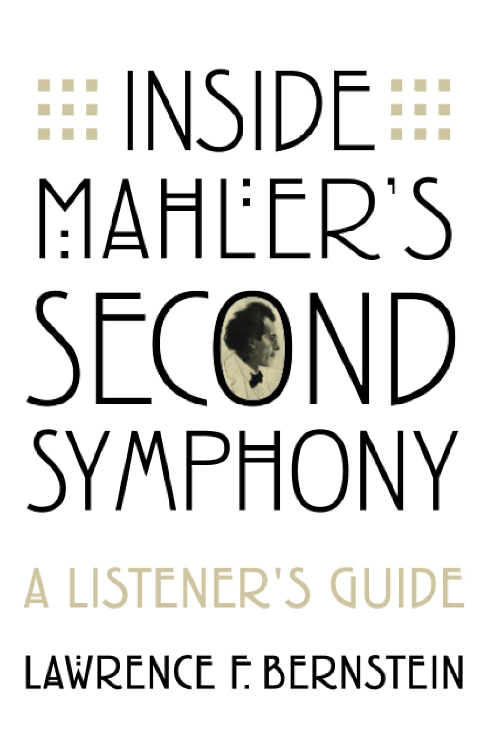 Inside Mahler's Second Symphony: A Listener's Guide