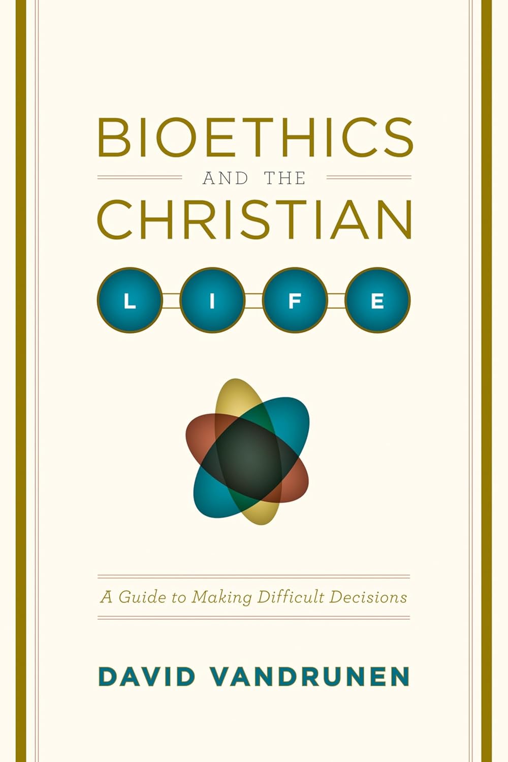 Bioethics and the Christian Life (VanDrunen - paperback)